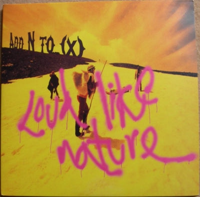 ADD N TO (X) - Loud Like Nature