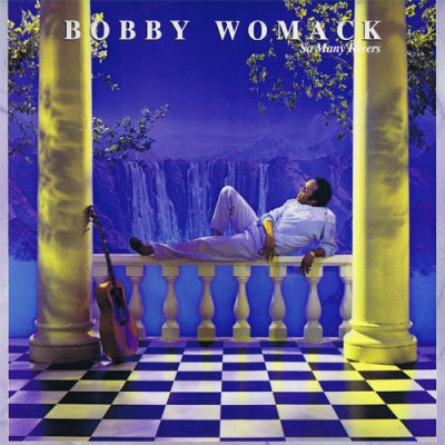 BOBBY WOMACK - So Many Rivers