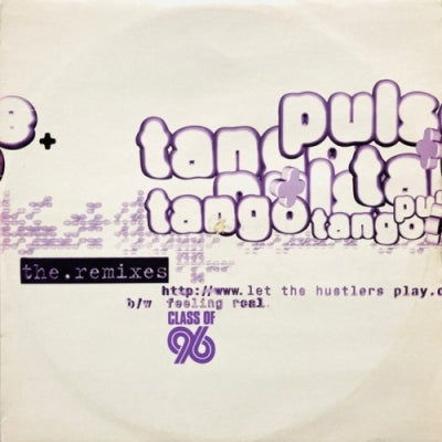 DJ PULSE / TANGO - Let The Hustlers Play / Feeling Real (The Remixes)