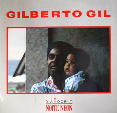 GILBERTO GIL - Dia Dorim Noite Neon