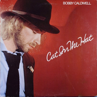 BOBBY CALDWELL - Cat In The Hat Featuring 'Open Your Eyes'