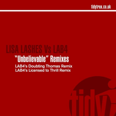 LISA LASHES VS LAB4 - Unbelievable (Remixes)