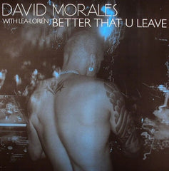 DAVID MORALES - Better That You Leave
