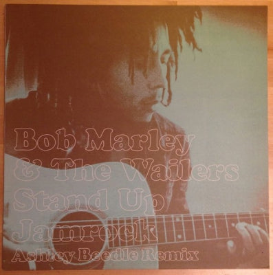 BOB MARLEY AND THE WAILERS - Stand Up Jamrock (Ashley Beedle Remix)