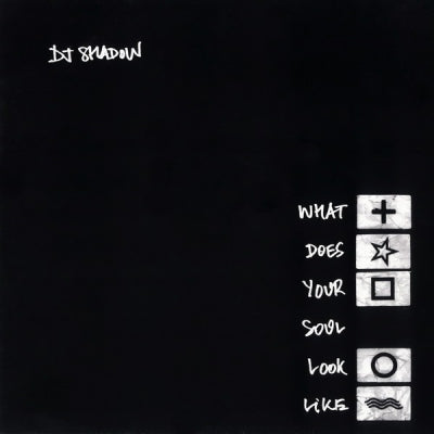 DJ SHADOW - What Does Your Soul Look Like