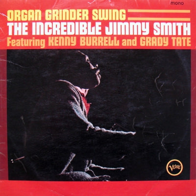 THE INCREDIBLE JIMMY SMITH FEATURING KENNY BURRELL AND GRADY TATE - Organ Grinder's Swing