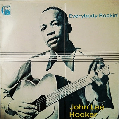 JOHN LEE HOOKER - Everybody Rockin'