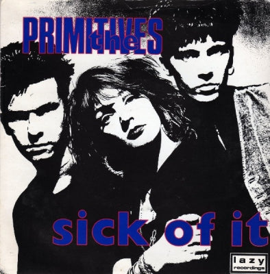 THE PRIMITIVES - Sick Of It