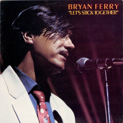 BRYAN FERRY - Let's Stick Together