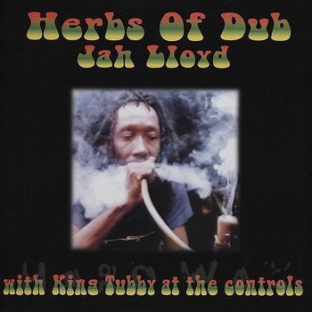 JAH LLOYD - Herbs Of Dub