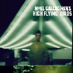 NOEL GALLAGHER'S HIGH FLYING BIRDS - Noel Gallagher's High Flying Birds