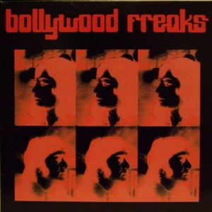 BOLLYWOOD FREAKS - Bombay Gangstarr / Don't Stop Till You Get To Bollywood
