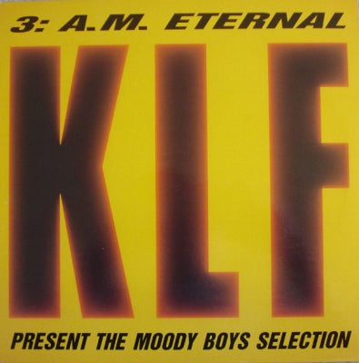 THE KLF, FEATURING THE CHILDREN OF THE REVOLUTION - 3 A.M. Eternal (Live At The S.S.L.)