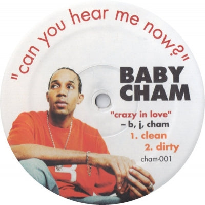 BABY CHAM - Crazy In Love (Can You Hear Me Now?)