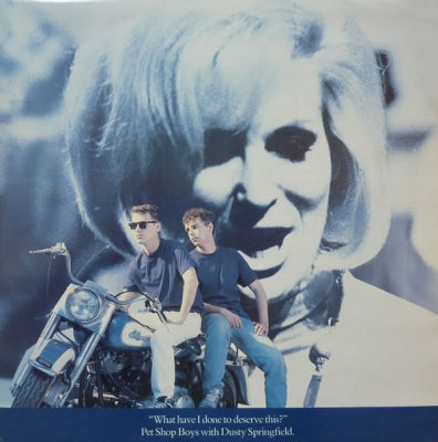 PET SHOP BOYS AND DUSTY SPRINGFIELD - What Have I Done To Deserve This?
