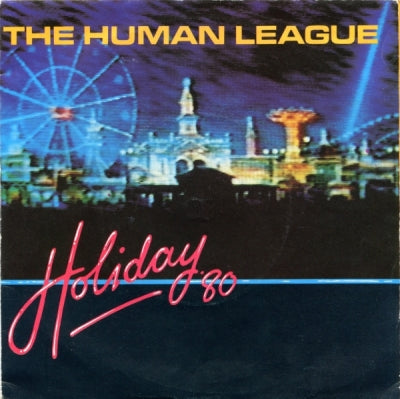 HUMAN LEAGUE - Holiday '80 / Being Boiled