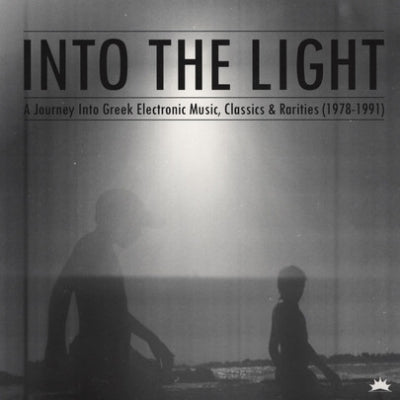 VARIOUS - Into The Light, A Journey Into Greek Electronic Music, Classics & Rarities (1978 - 1991)
