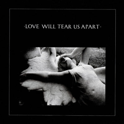 JOY DIVISION - Love Will Tear Us Apart