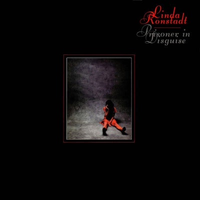 LINDA RONSTADT - Prisoner In Disguise