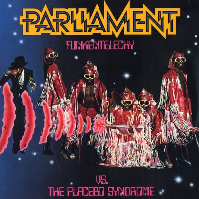PARLIAMENT - Funkentelechy Vs. The Placebo Syndrome