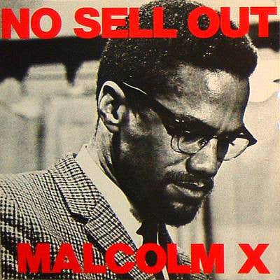 MALCOLM X - No Sell Out