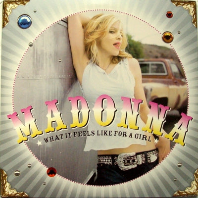 MADONNA - What It Feels Like For A Girl