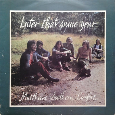 MATTHEWS SOUTHERN COMFORT - Later That Same Year