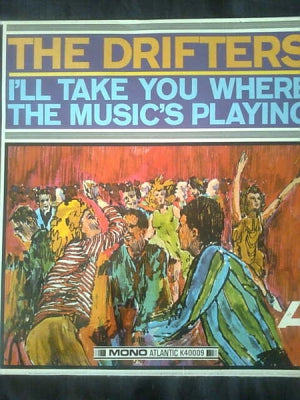THE DRIFTERS - I'll Take You Where The Music's Playing