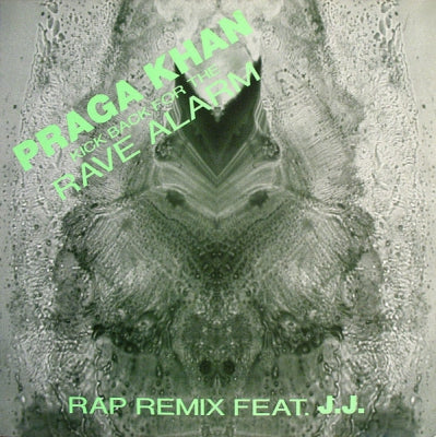 PRAGA KHAN FEAT. J.J. - Kick Back For The Rave Alarm