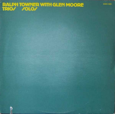 RALPH TOWNER WITH GLEN MOORE - Trios / Solos