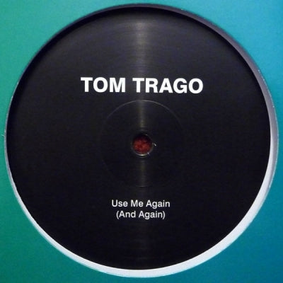TOM TRAGO - Use Me Again