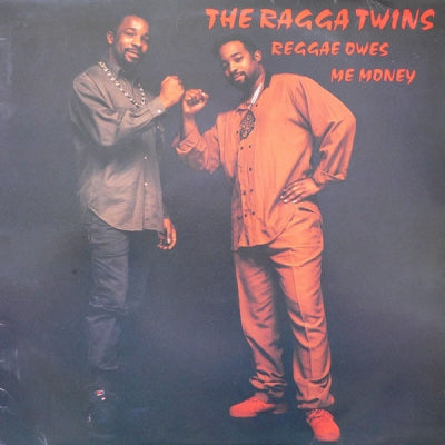 THE RAGGA TWINS - Reggae Owes Me Money