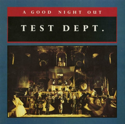TEST DEPT - A Good Night Out