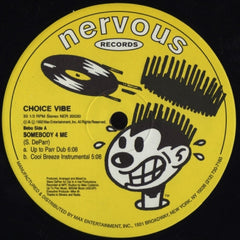 CHOICE VIBE - Somebody 4 Me / Parrty Down