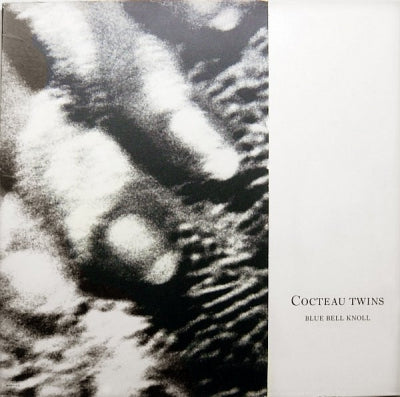 COCTEAU TWINS - Blue Bell Knoll