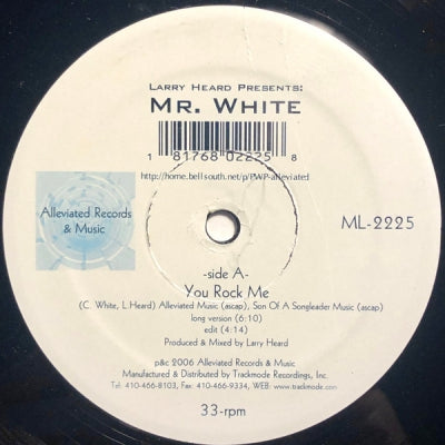 LARRY HEARD PRES MR. WHITE - You Rock Me / The Sun Can't Compare
