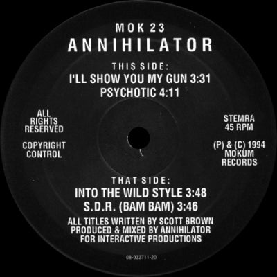 ANNIHILATOR - I'll Show You My Gun / Psychotic / Into The Wild Style / S.D.R. (Bam Bam)