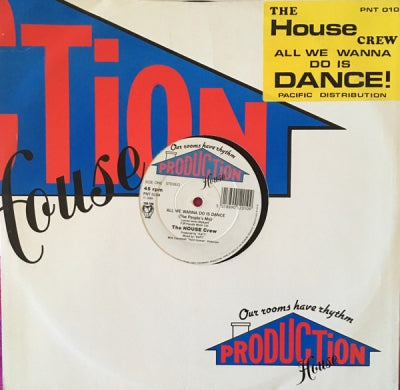 THE HOUSE CREW FEATURING M.C. JUICE - All We Wanna Do Is Dance