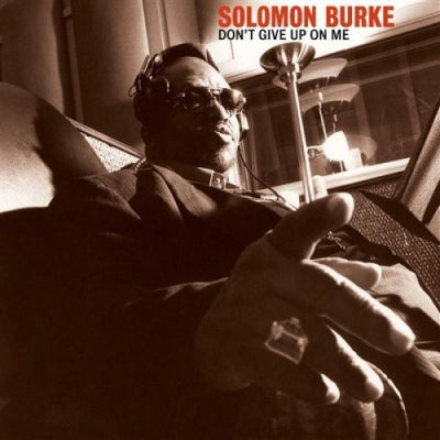 SOLOMON BURKE - Don't Give Up On Me