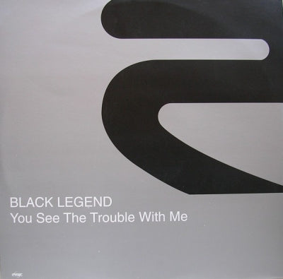 BLACK LEGEND - You See The Trouble With Me