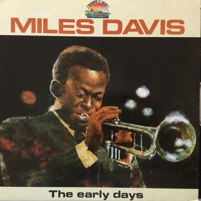 MILES DAVIS - The Early Days - Vol. 1