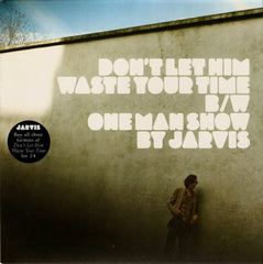 JARVIS (COCKER) - Don't Let Him Waste Your Time