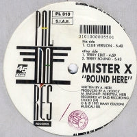 MISTER X - Round Here