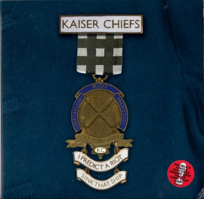 KAISER CHIEFS - I Predict A Riot / Sink That Ship