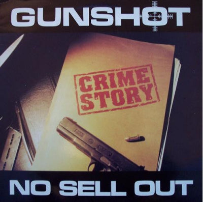 GUNSHOT - Crime Story / No Sell Out