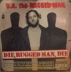 R.A. THE RUGGED MAN - Die, Rugged Man, Die