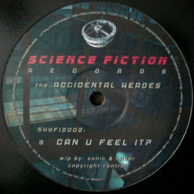 THE ACCIDENTAL HEROS - Can U Feel It? / It Came From Outer Space