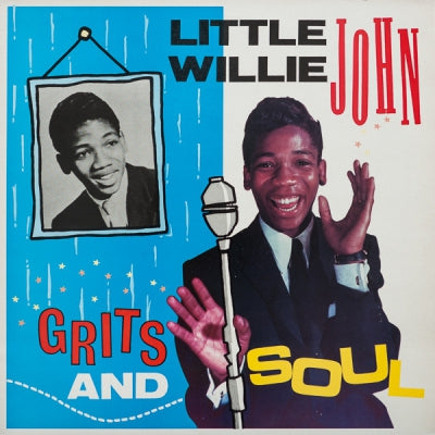 LITTLE WILLIE JOHN - Grits And Soul