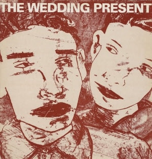 WEDDING PRESENT - Why Are You Being So Reasonable Now?