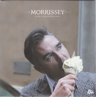MORRISSEY - In The Future When All's Well